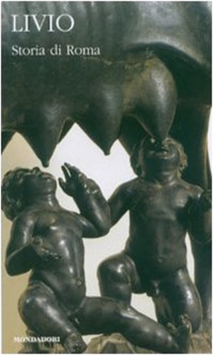 Storia di Roma. Vol.I:Libri 1-5.