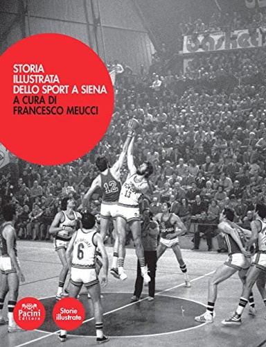 Storia illustrata dello sport a Siena.