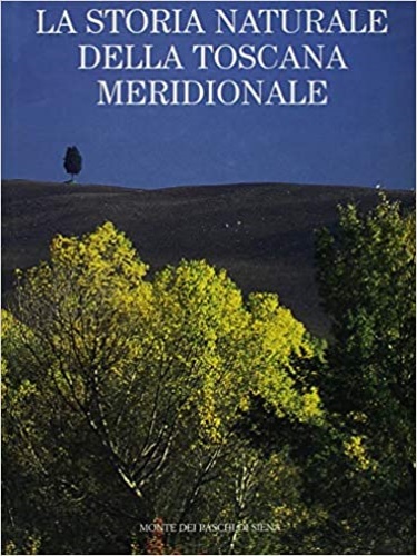 Storia Naturale della Toscana Meridionale.