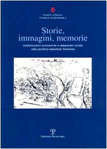 Storie, immagini, memorie. Trasformazioni economiche e mutamento sociale nella periferia …