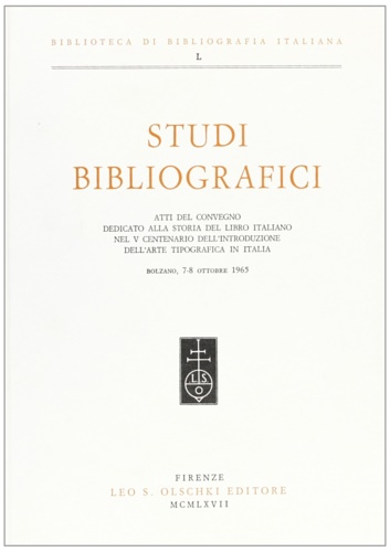 Studi bibliografici. Atti del Convegno dedicato alla storia del libro …