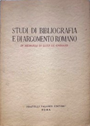 Studi di bibliografia e di argomento romano. In memoria di …