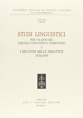 Studi linguistici per i 50 anni del Circolo Linguistico Fiorentino …