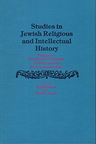 Studies in Jewish Religious and Intellectual History. Presented to Alexander …