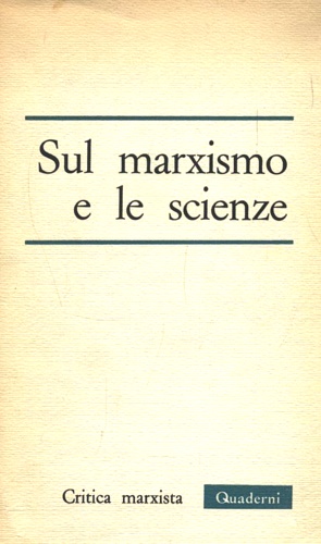 Sul marxismo e le scienze.