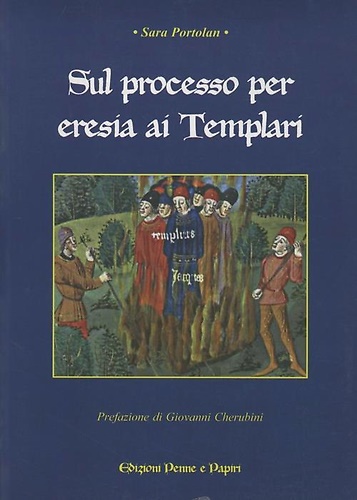 Sul processo per eresia ai Templari.