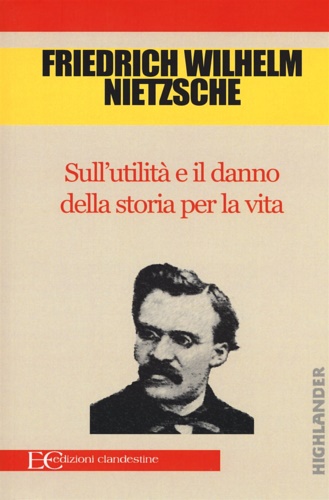 Sull'utilità e il danno della storia per la vita.