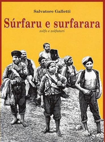 Surfaru e surfarara. Zolfo e zolfatari.