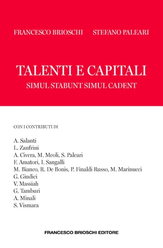 Talenti e capitali. Simul stabunt simul cadent.