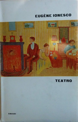 Teatro 1 . La cantatrice calva. La lezione. Le sedie. …