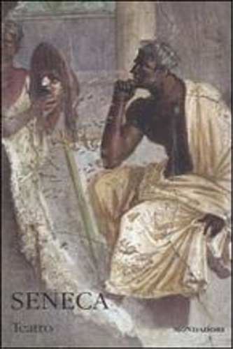 Teatro. Volume II. In questo volume: "Edipo", "Agamennone", "Tieste", "Ercole …