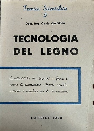 Tecnologia del legno. Caratteristiche dei legnami, porve e norme di …