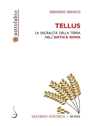 Tellus. La sacralità della terra nell'antica Roma.