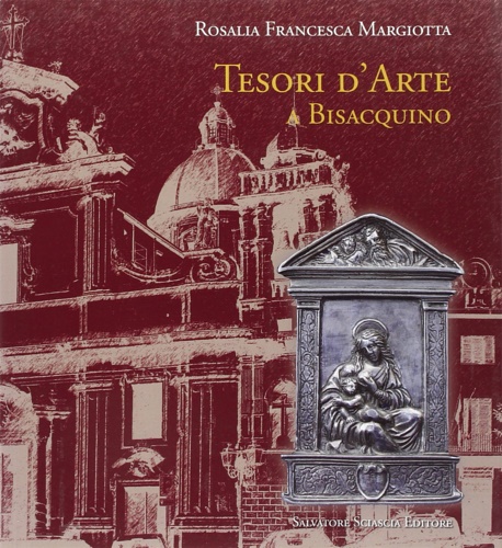 Tesori d'Arte a Bisacquino.