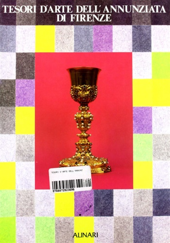 Tesori d'arte dell'Annunziata di Firenze.