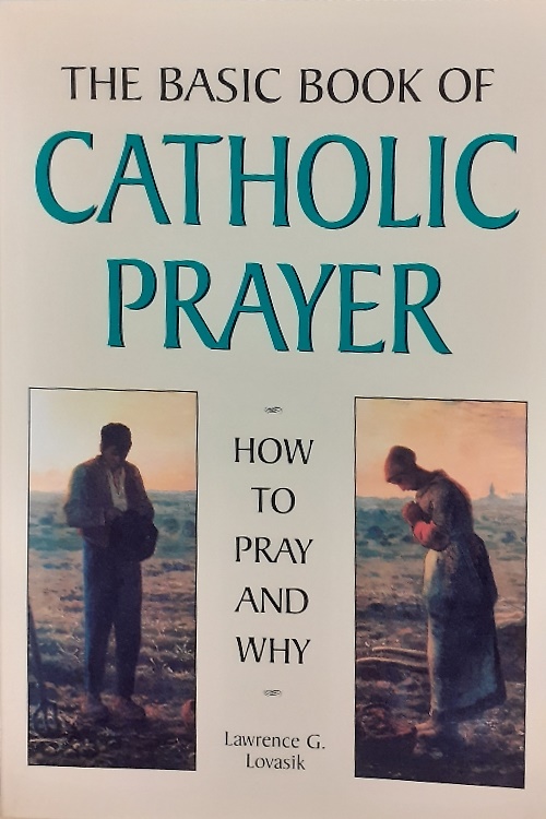 Th basic book of catholic prayer. How to pray and …
