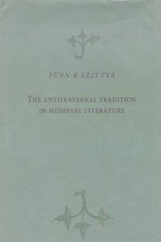 The Antifraternal Tradition in Medieval Literature.