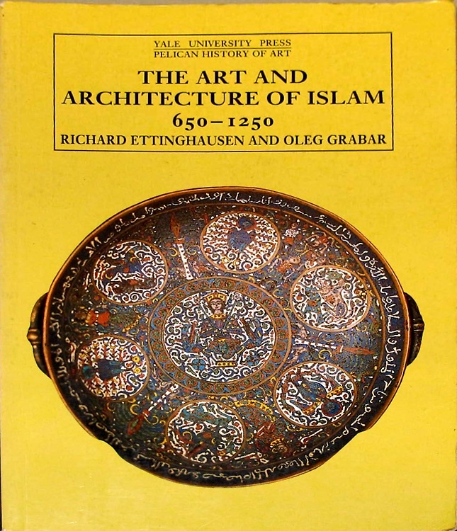 The art and architecture of islam: 650-1250.