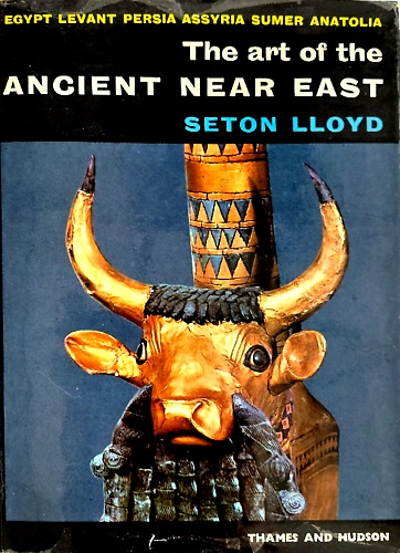 The art of the Ancient near east. Agypt , Levant, …