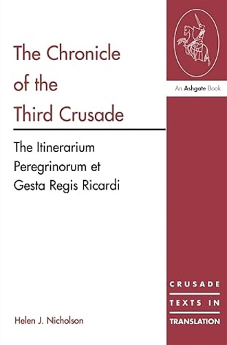 The Chronicle of the Third Crusade: The Itinerarium Peregrinorum et …