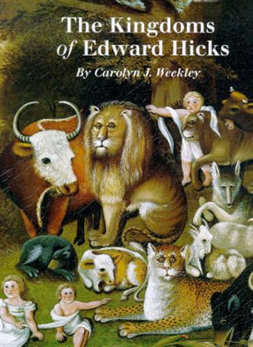 The Kingdoms of Edward Hicks.