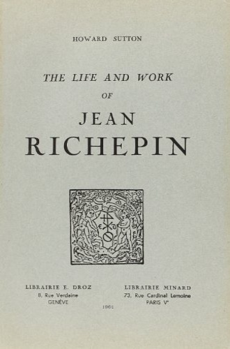 The life and the work of Jean Richepin.