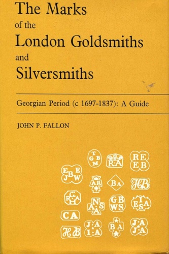 The marks of thre London Goldsmiths and Silversmiths. Georgian Period …