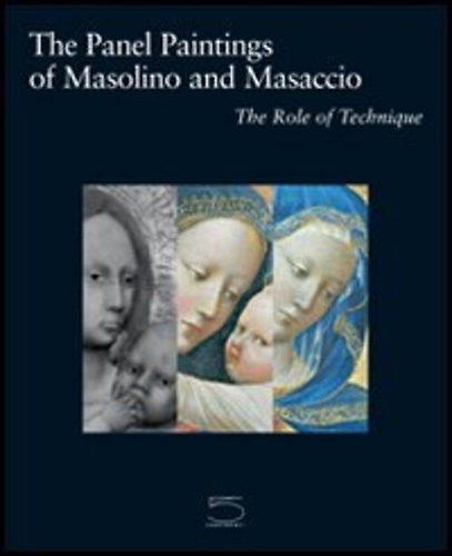 The Panel Paintings of Masolino and Masaccio. The Role of …