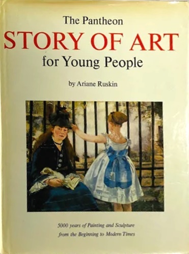The Pantheon story of art for young people.