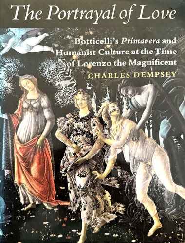 The Portrayal of Love: Botticelli's Primavera and Humanist Culture at …