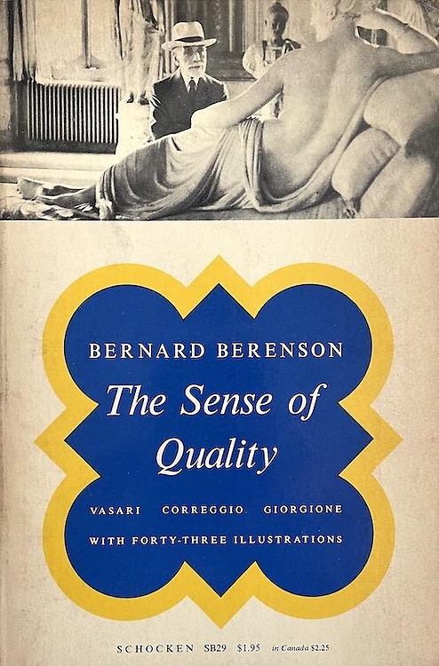 The Sense of Quality. Vasari, Correggio, Giorgione. Study and criticism …