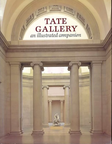 The Tate Gallery An Illustrated Companion.
