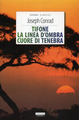 Tifone. La linea d'ombra. Cuore di tenebra.