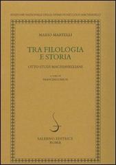 Tra filologia e storia. Otto studi machiavelliani.