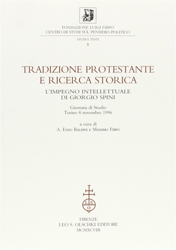 Tradizione protestante e ricerca storica. L’impegno intellettuale di Giorgio Spini.