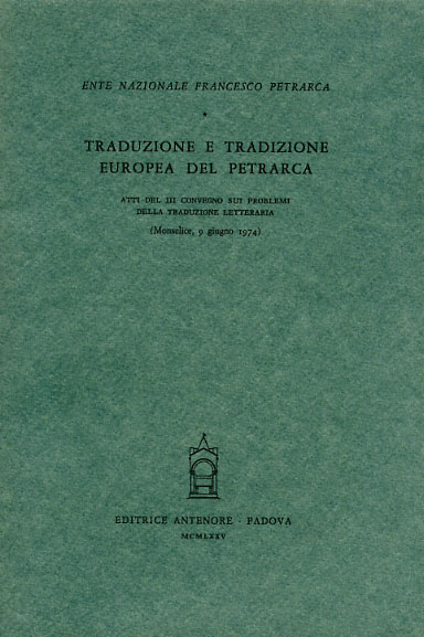 Traduzione e tradizione europea del Petrarca.