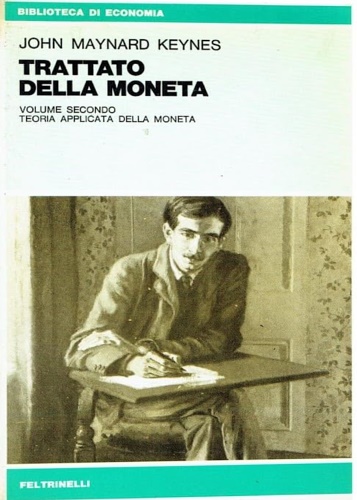 Trattato della moneta. Vol. II Teoria applicata alla moneta.