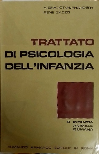Trattato di psicologia dell'infanzia. Infanzia animale e Umana.