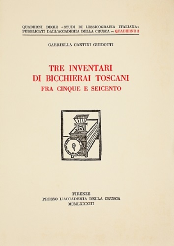 Tre inventari di bicchierai toscani fra Cinque e Seicento.