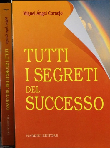 Tutti i segreti del successo.