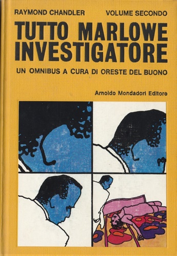 Tutto Marlowe investigatore. Vol.II: (1944-1959). Contiene: Troppo tardi, il lungo …