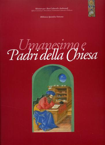 Umanesimo e Padri della Chiesa. Manoscritti e incunaboli di testi …