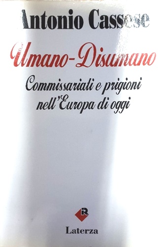 Umano-disumano. Commissariati e prigioni nell'Europa di oggi.