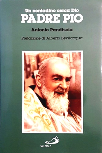 Un contadino cerca Dio. Padre Pio.