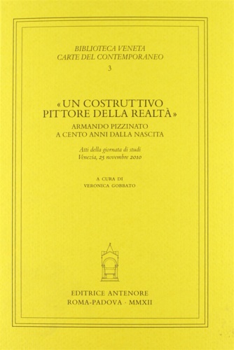«Un costruttivo pittore della realtà». Armando Pizzinato a cento anni …