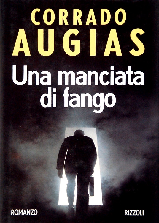 Una manciata di fango. Abilità, crudeltà e follia.