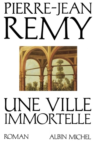 Une Ville immortelle.