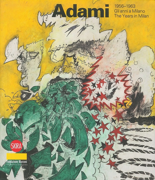 Valerio Adami 1956-1963. Gli Anni a Milano. The Years in …