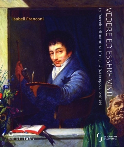 Vedere ed essere visti. La 'Raccolta di autoritratti' negli Uffizi …