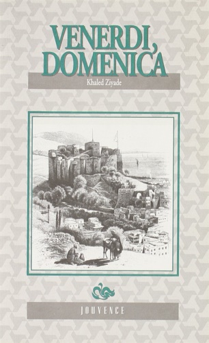 Venerdì, domenica. Memorie libanesi. L’autore lascia parlare la sua città,la …